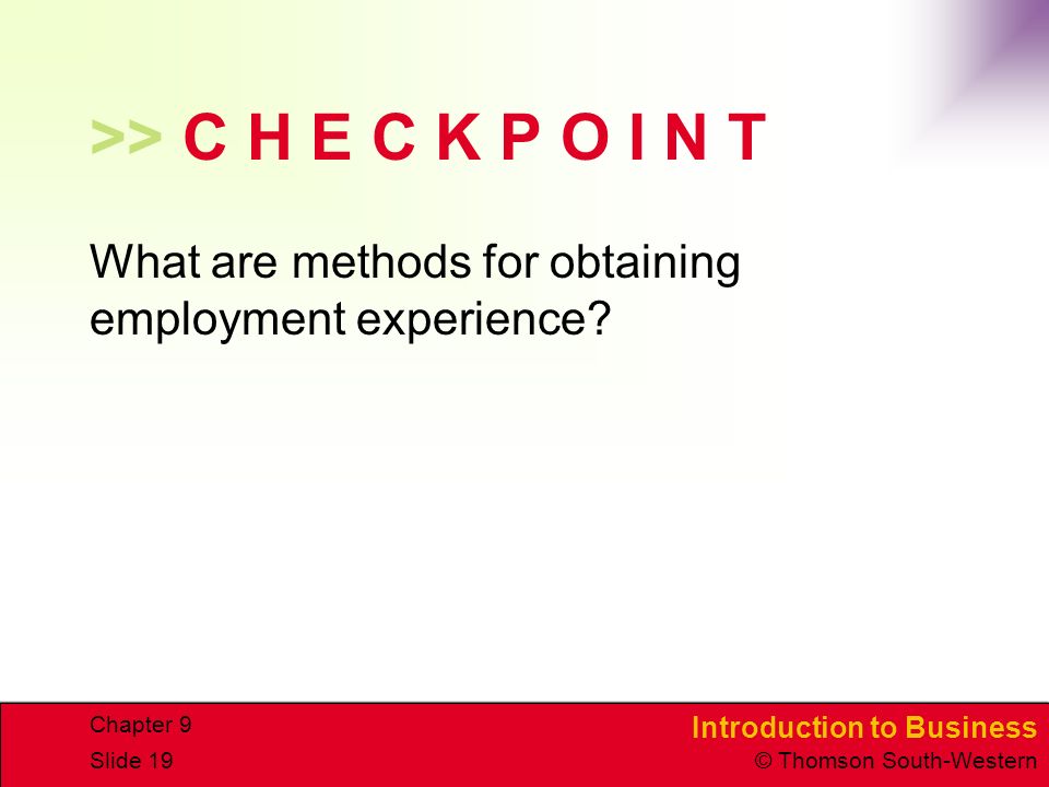 >> C H E C K P O I N T What are methods for obtaining employment experience Chapter 9