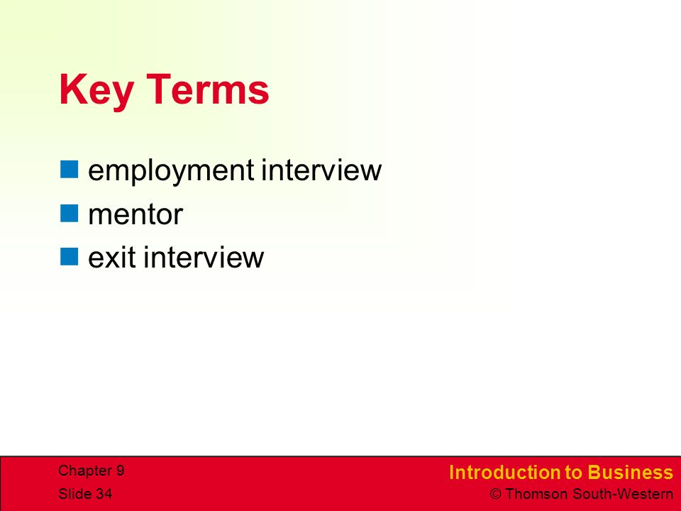 Key Terms employment interview mentor exit interview Chapter 9