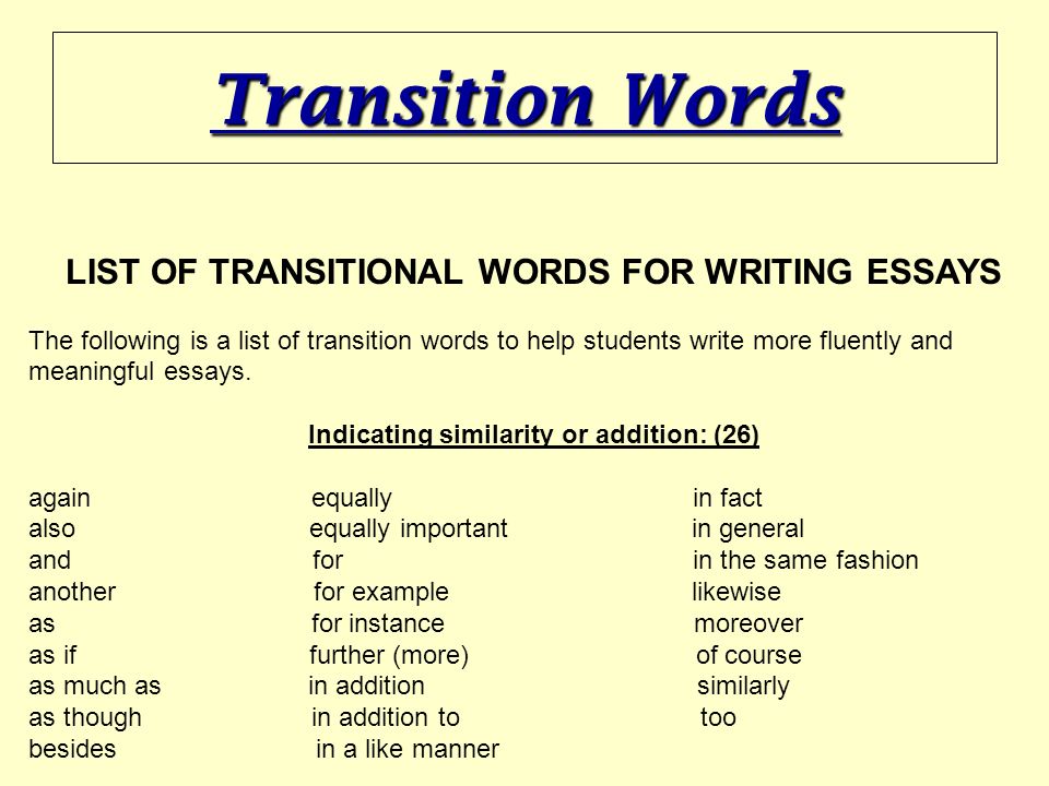 Transition Words LIST OF TRANSITIONAL WORDS FOR WRITING ESSAYS