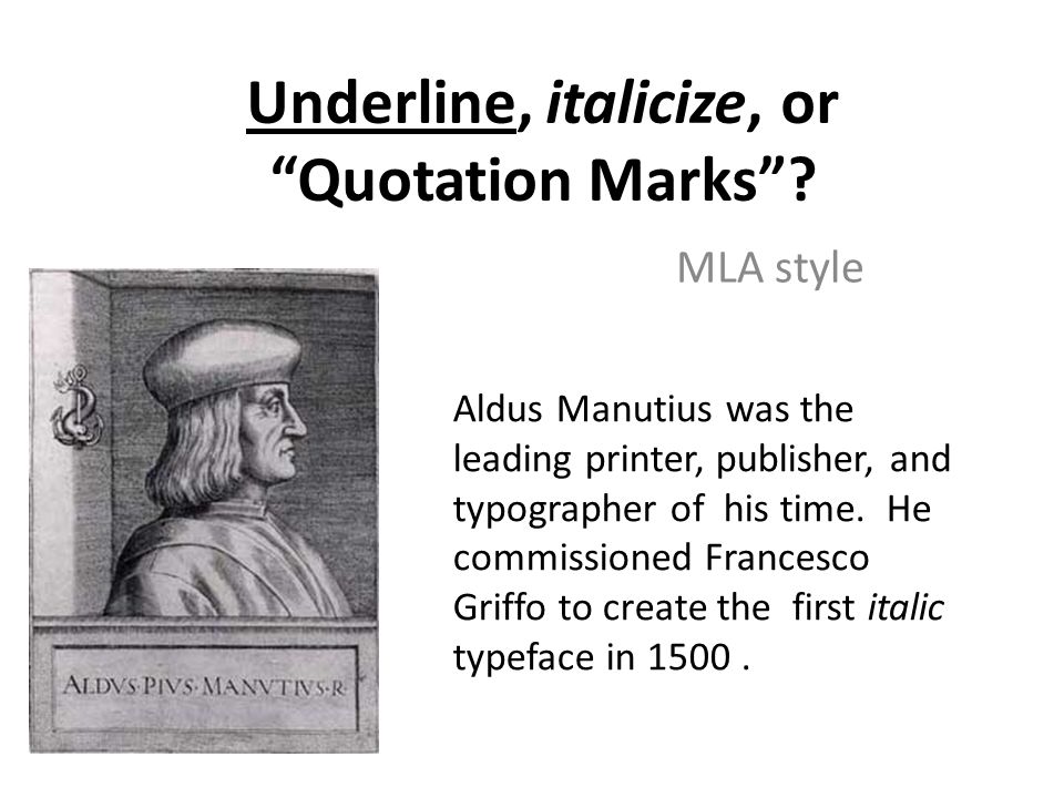 Underline, italicize, or Quotation Marks