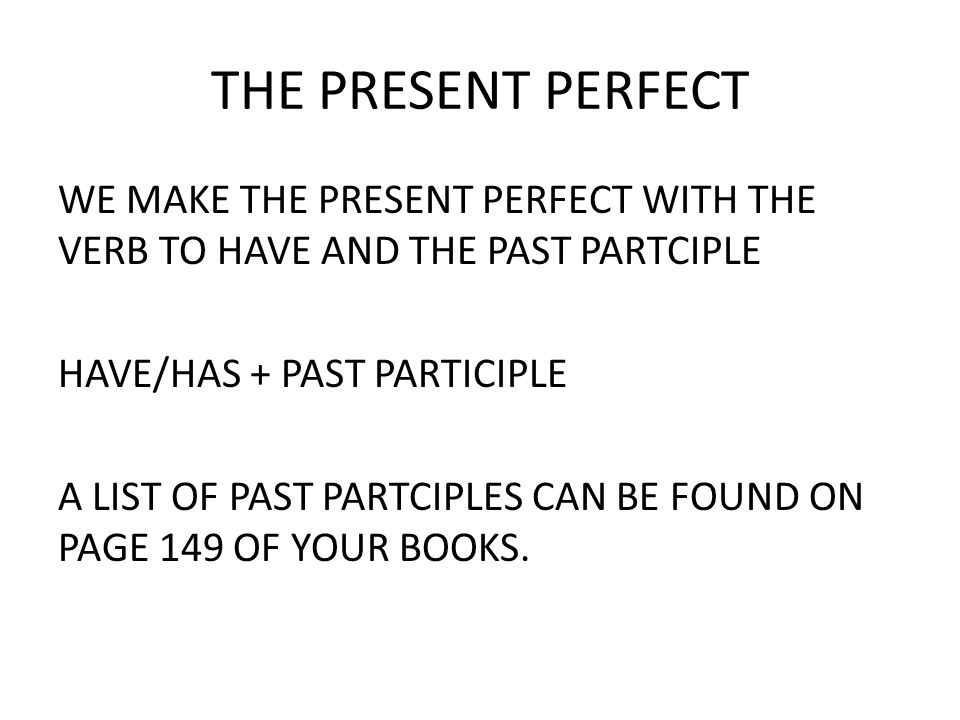 THE PRESENT PERFECT