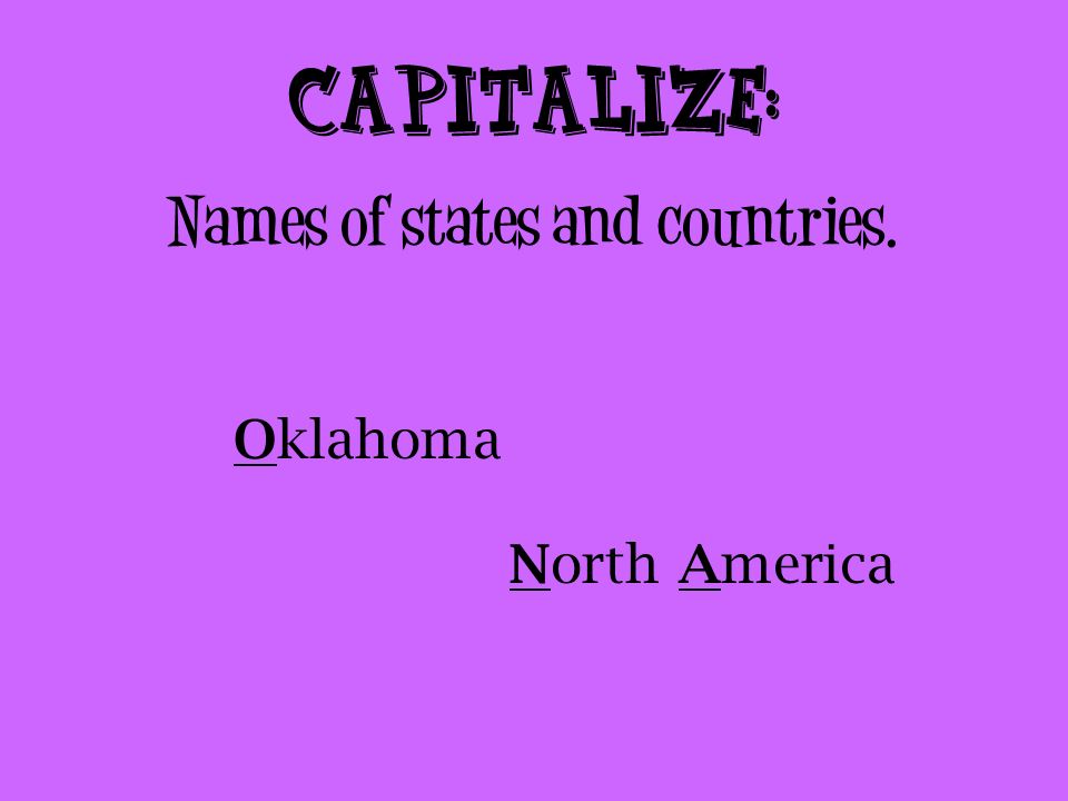 Names of states and countries.