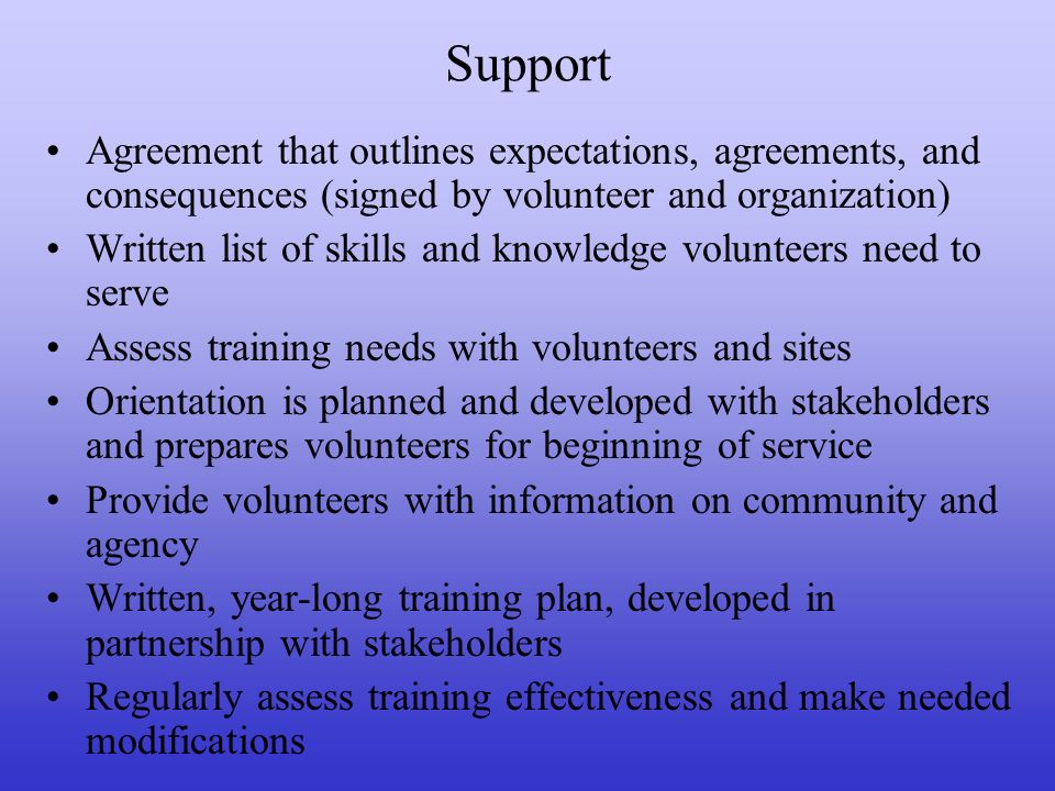 Support Agreement that outlines expectations, agreements, and consequences (signed by volunteer and organization)