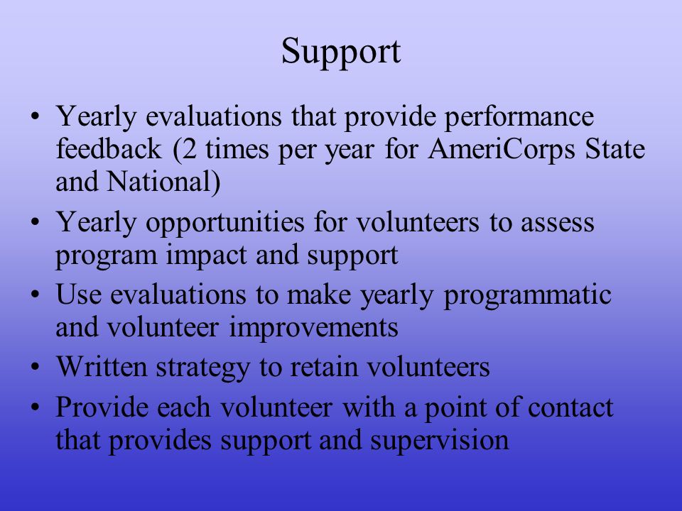 Support Yearly evaluations that provide performance feedback (2 times per year for AmeriCorps State and National)