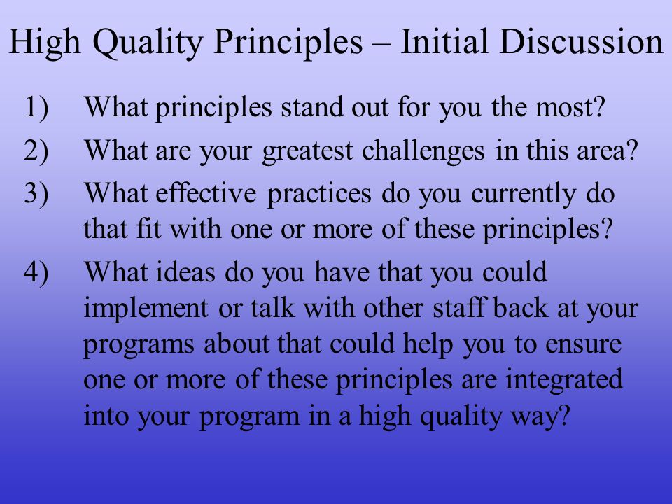 High Quality Principles – Initial Discussion