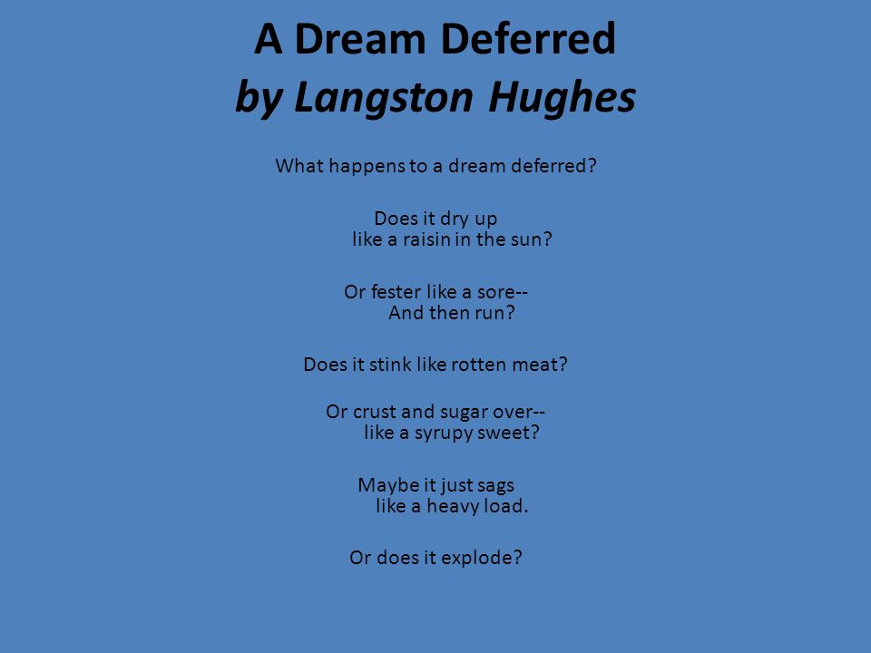 A Dream Deferred by Langston Hughes