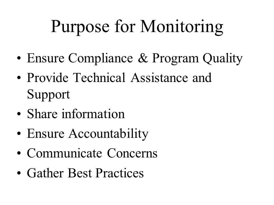 Purpose for Monitoring