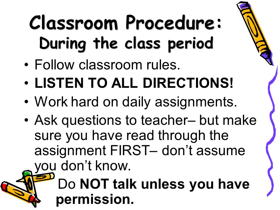 Classroom Procedure: During the class period