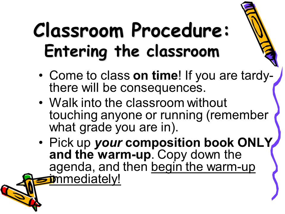 Classroom Procedure: Entering the classroom
