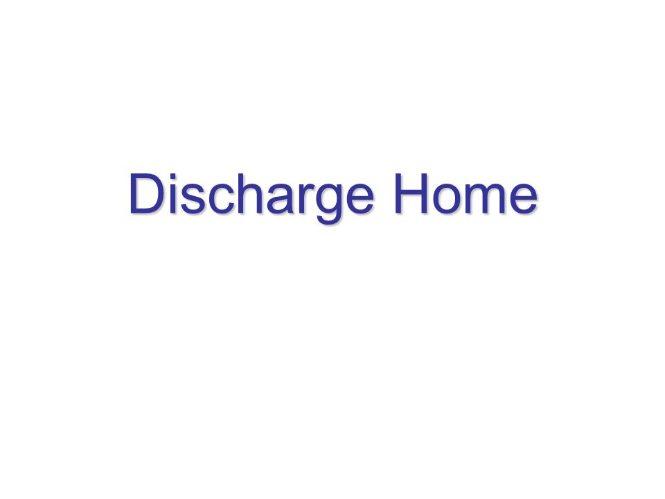 Discharge Home