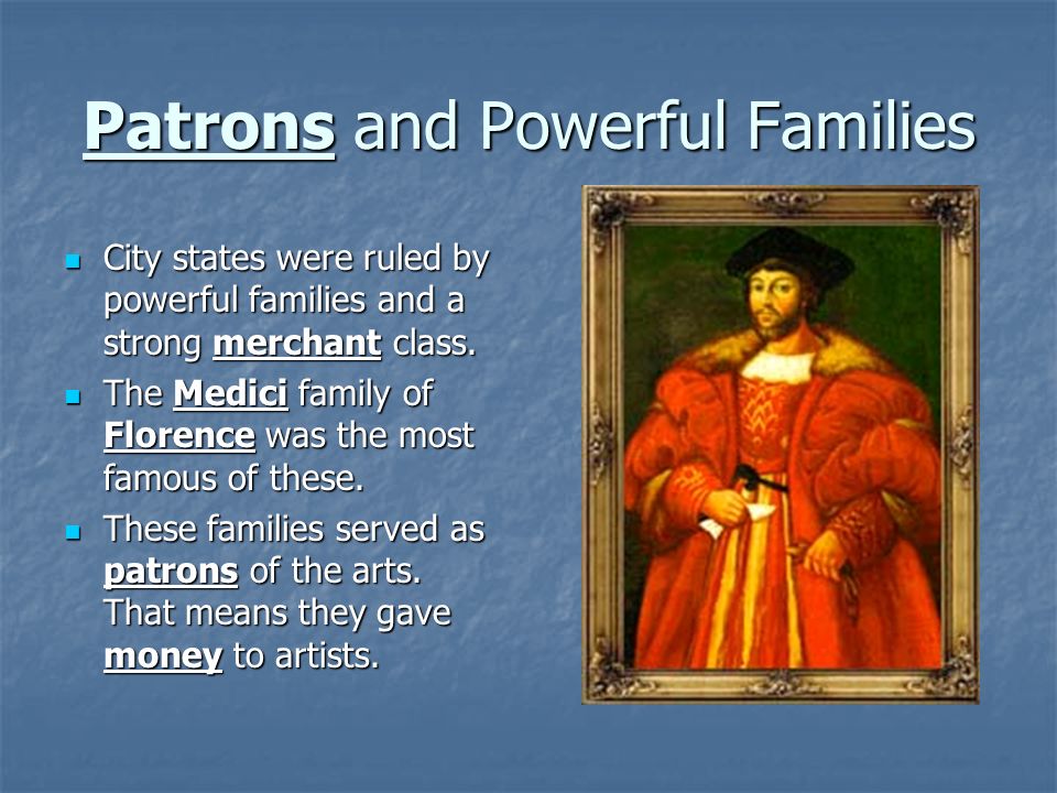 Patrons and Powerful Families