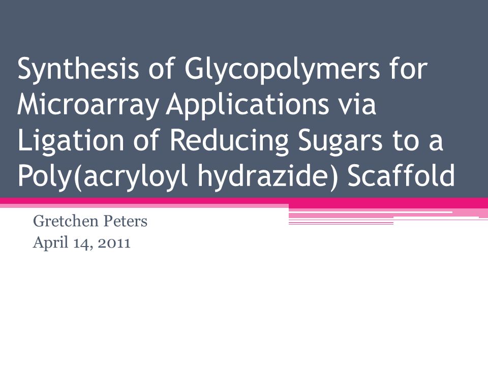 Synthesis of Glycopolymers for Microarray Applications via Ligation of Reducing Sugars to a Poly(acryloyl hydrazide) Scaffold