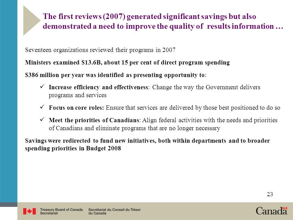 The first reviews (2007) generated significant savings but also demonstrated a need to improve the quality of results information …