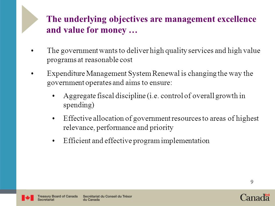 The underlying objectives are management excellence and value for money …