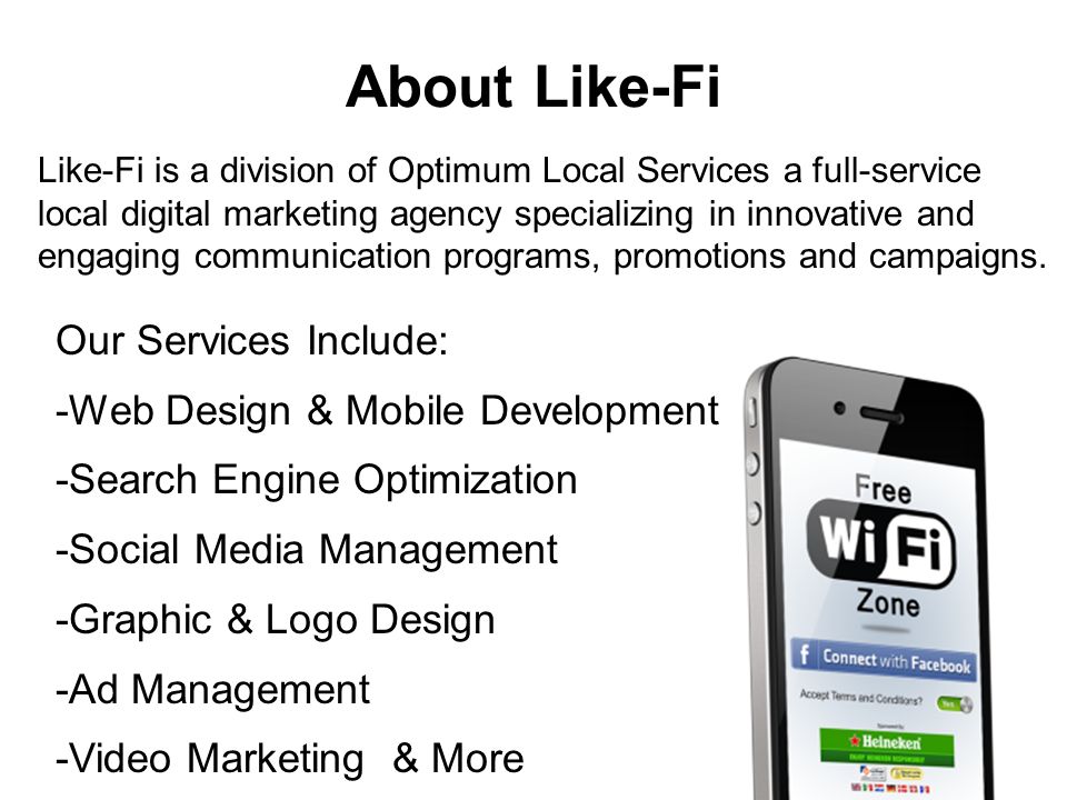 About Like-Fi Our Services Include: -Web Design & Mobile Development