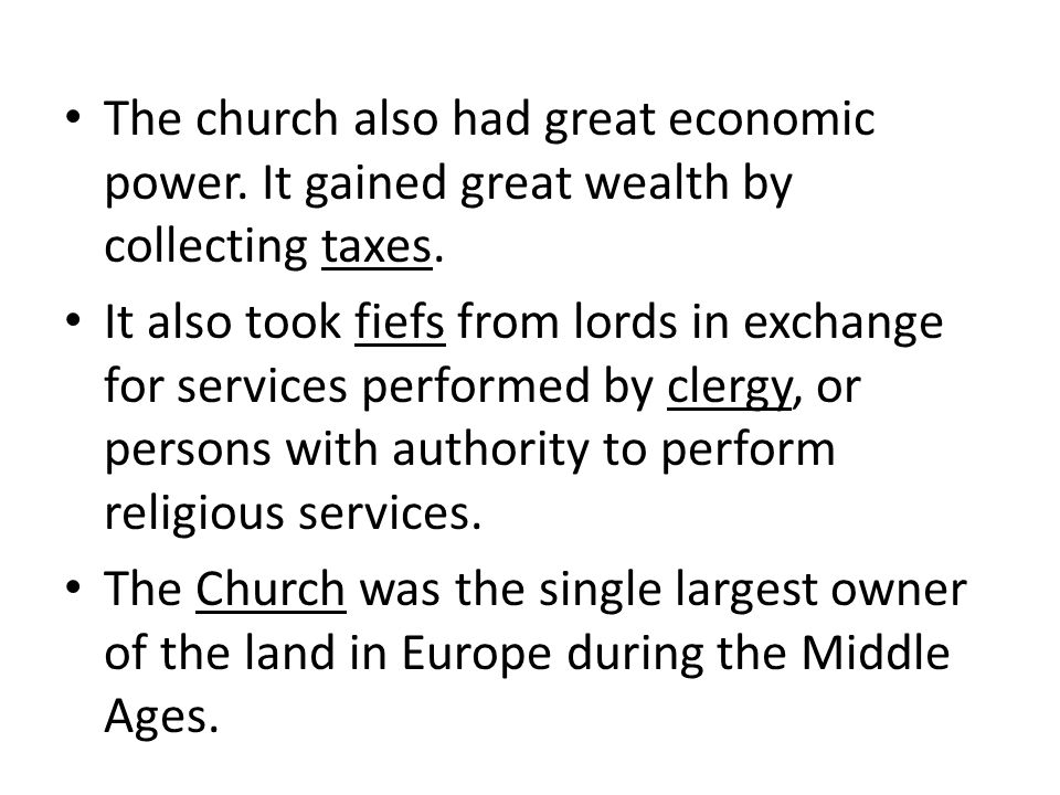 The church also had great economic power