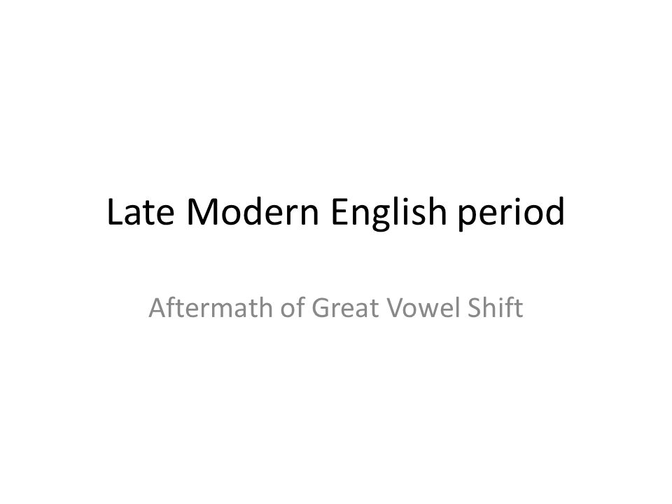 Late Modern English period