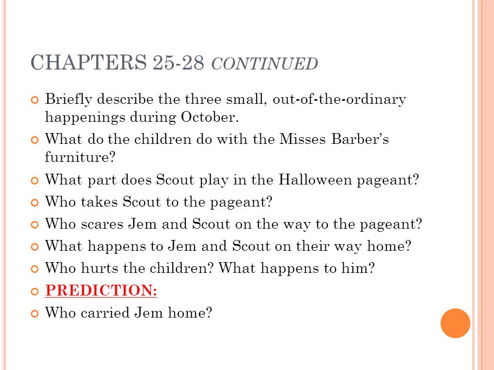 CHAPTERS continued Briefly describe the three small, out-of-the-ordinary happenings during October.