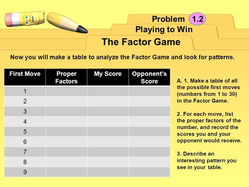 The Factor Game Problem 1.2 Playing to Win