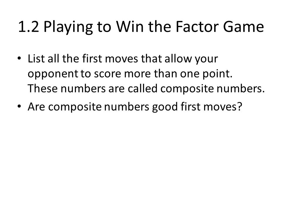 1.2 Playing to Win the Factor Game