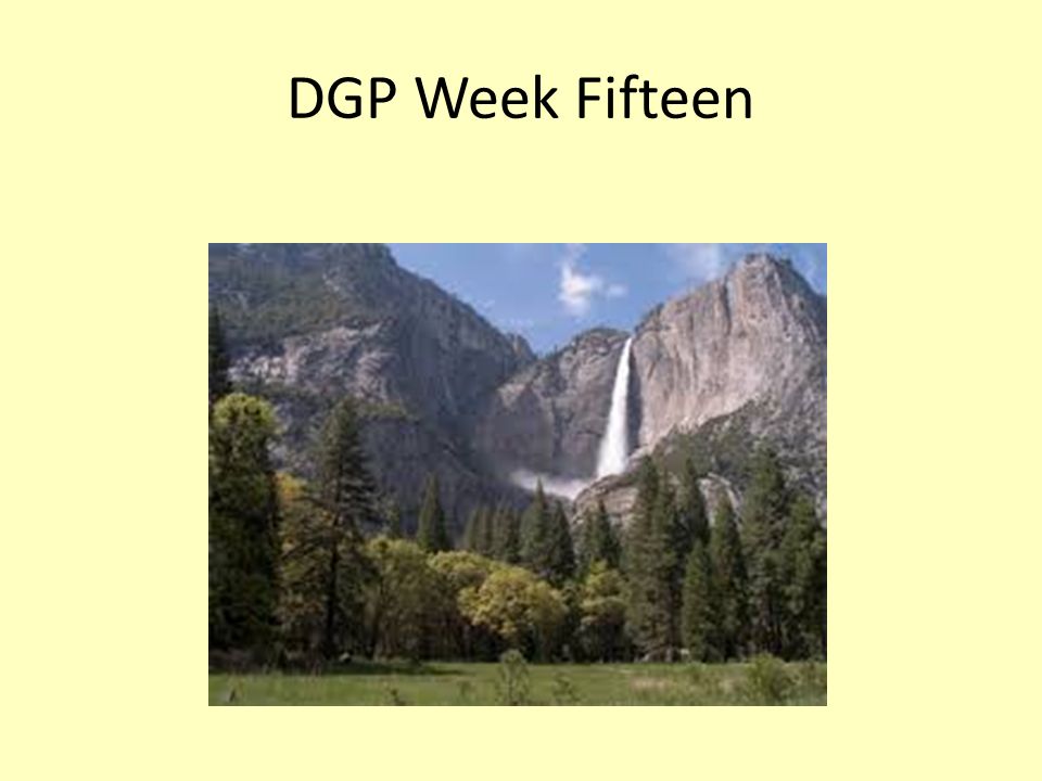 DGP Week Fifteen