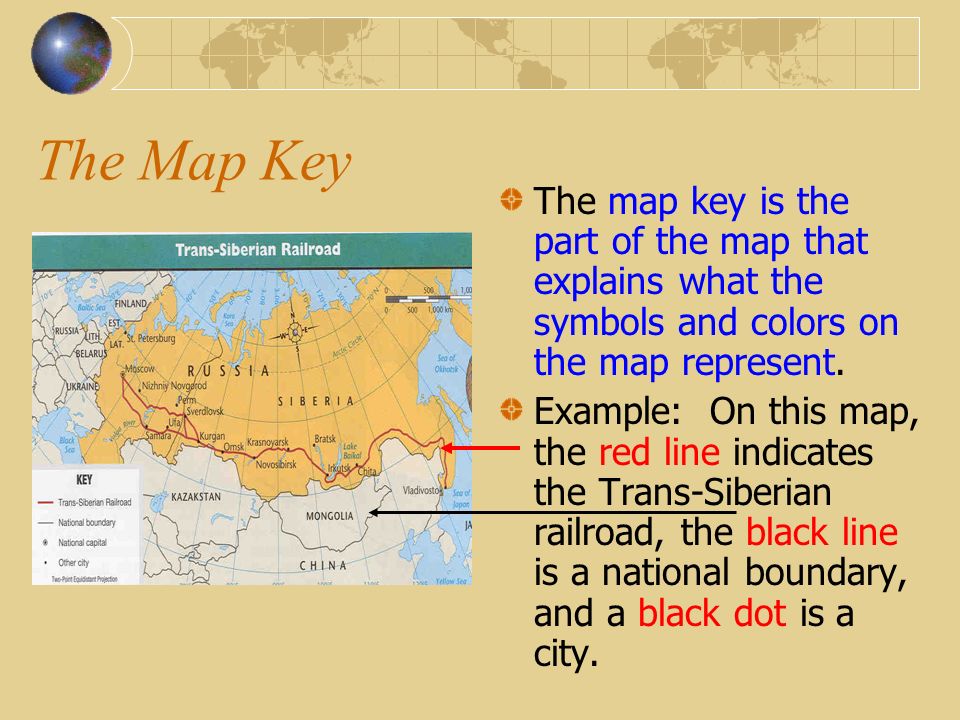 The Map Key The map key is the part of the map that explains what the symbols and colors on the map represent.