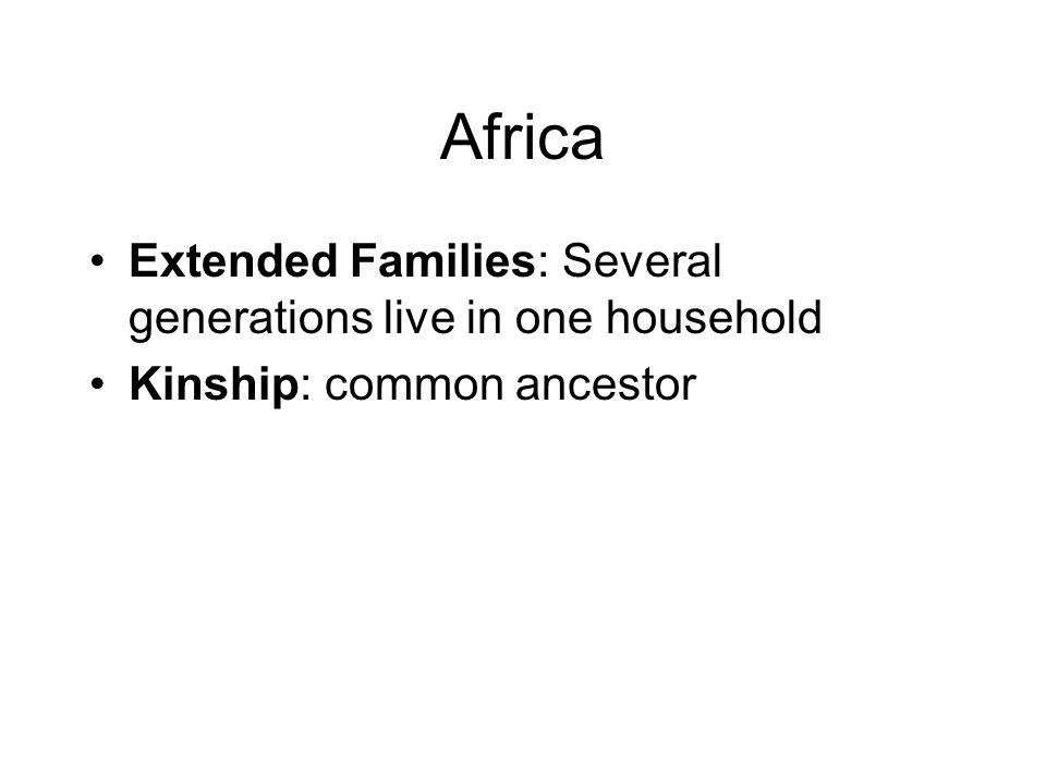 Africa Extended Families: Several generations live in one household