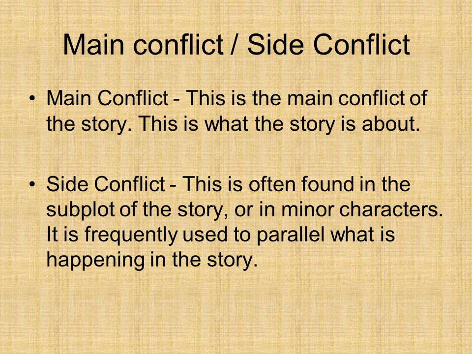 Main conflict / Side Conflict