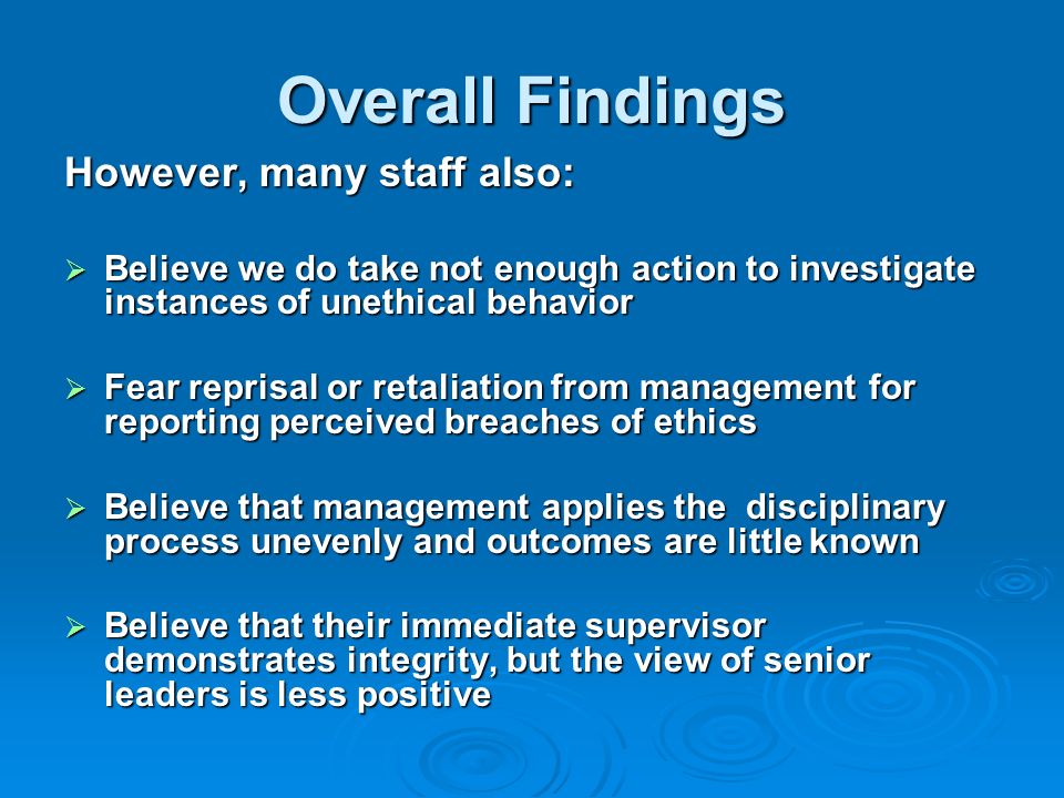 Overall Findings However, many staff also: