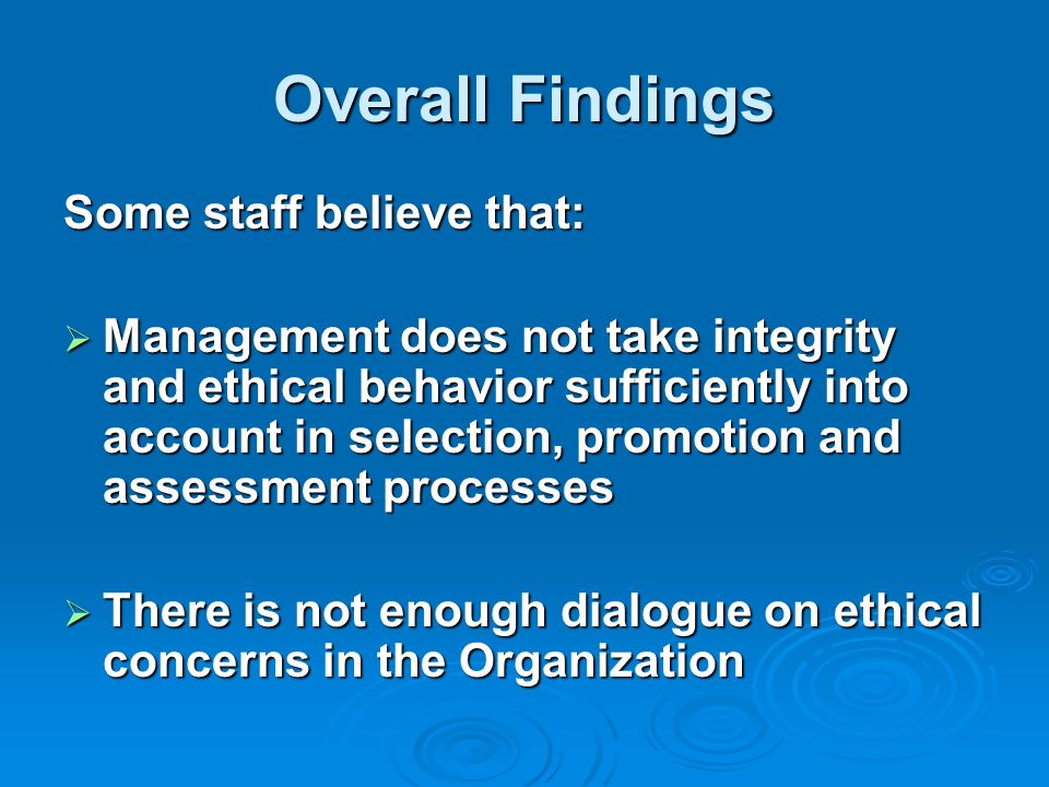 Overall Findings Some staff believe that: