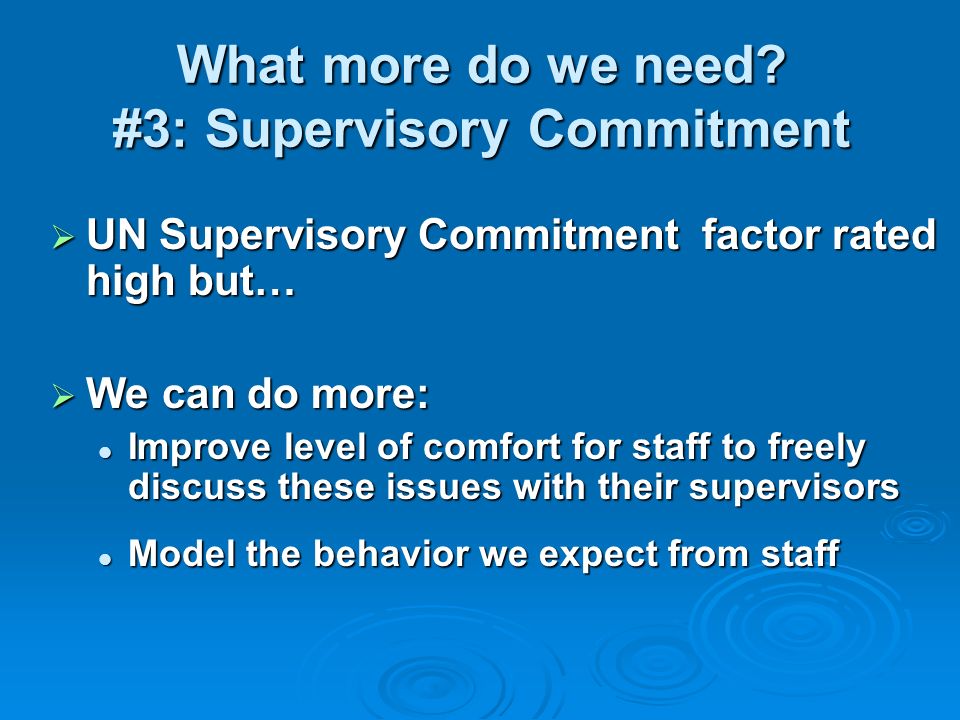 What more do we need #3: Supervisory Commitment