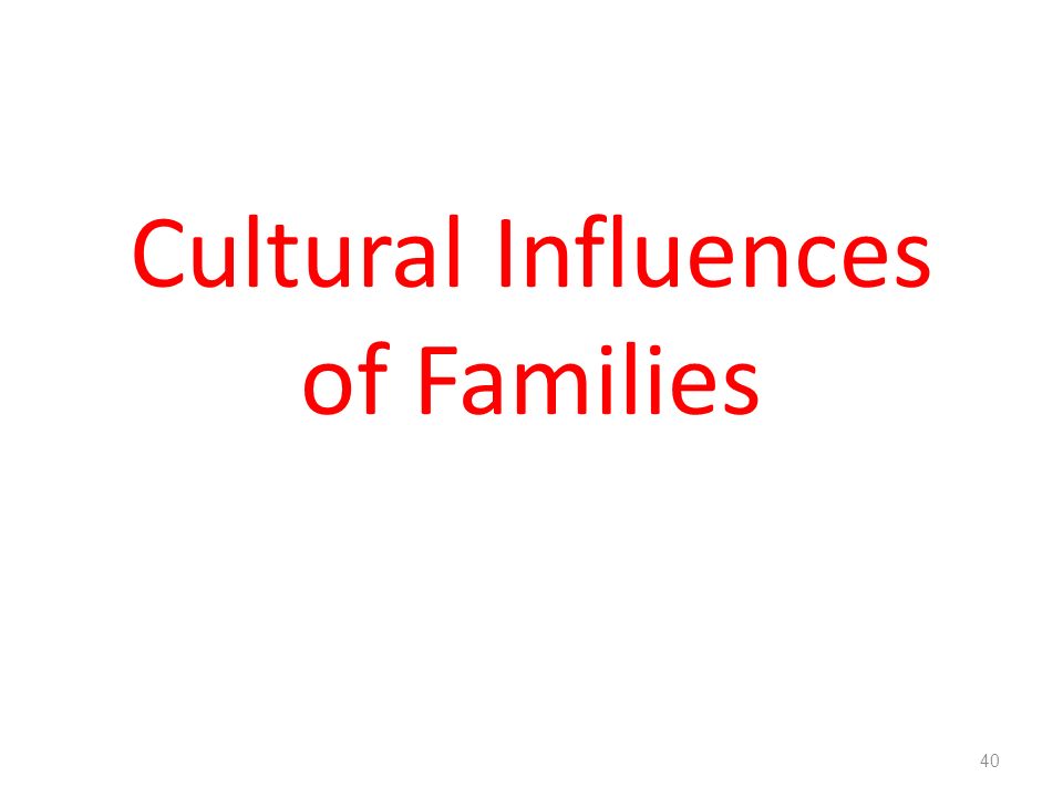 Cultural Influences of Families