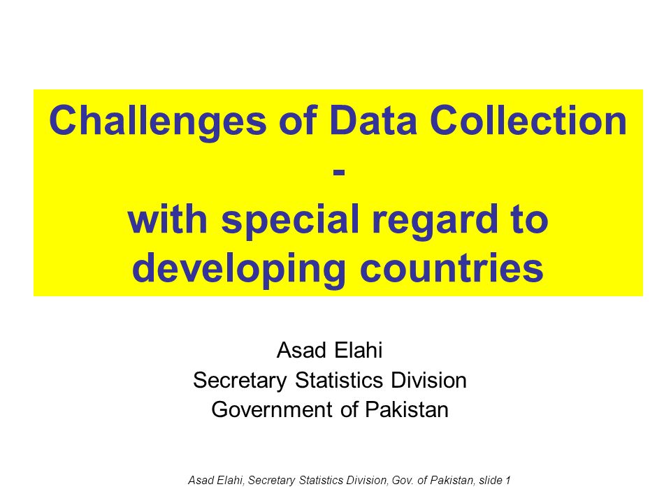 Asad Elahi Secretary Statistics Division Government of Pakistan
