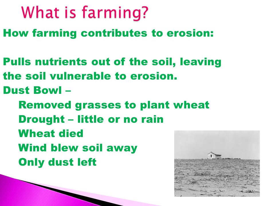 What is farming How farming contributes to erosion: