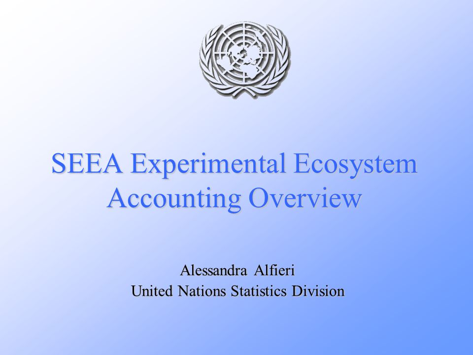 SEEA Experimental Ecosystem Accounting Overview