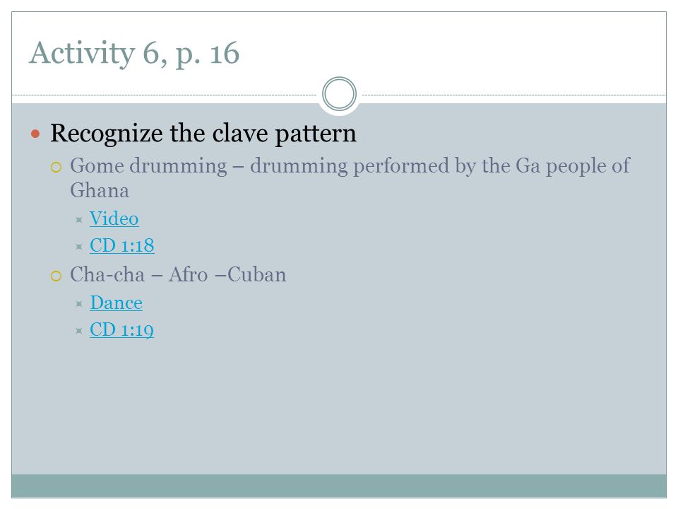 Activity 6, p. 16 Recognize the clave pattern