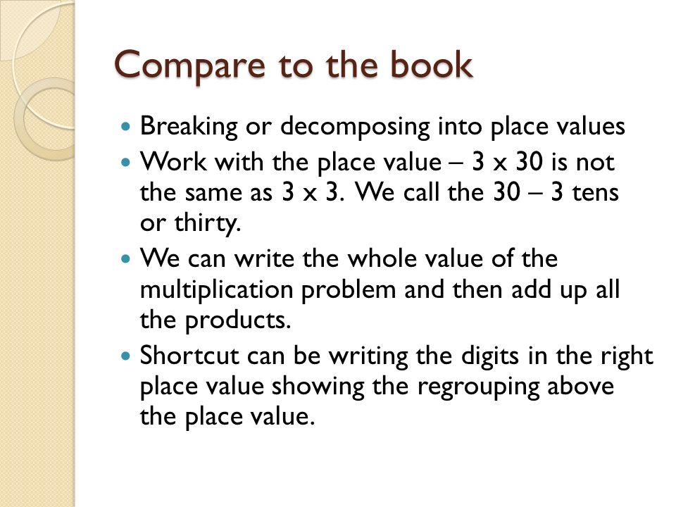 Compare to the book Breaking or decomposing into place values