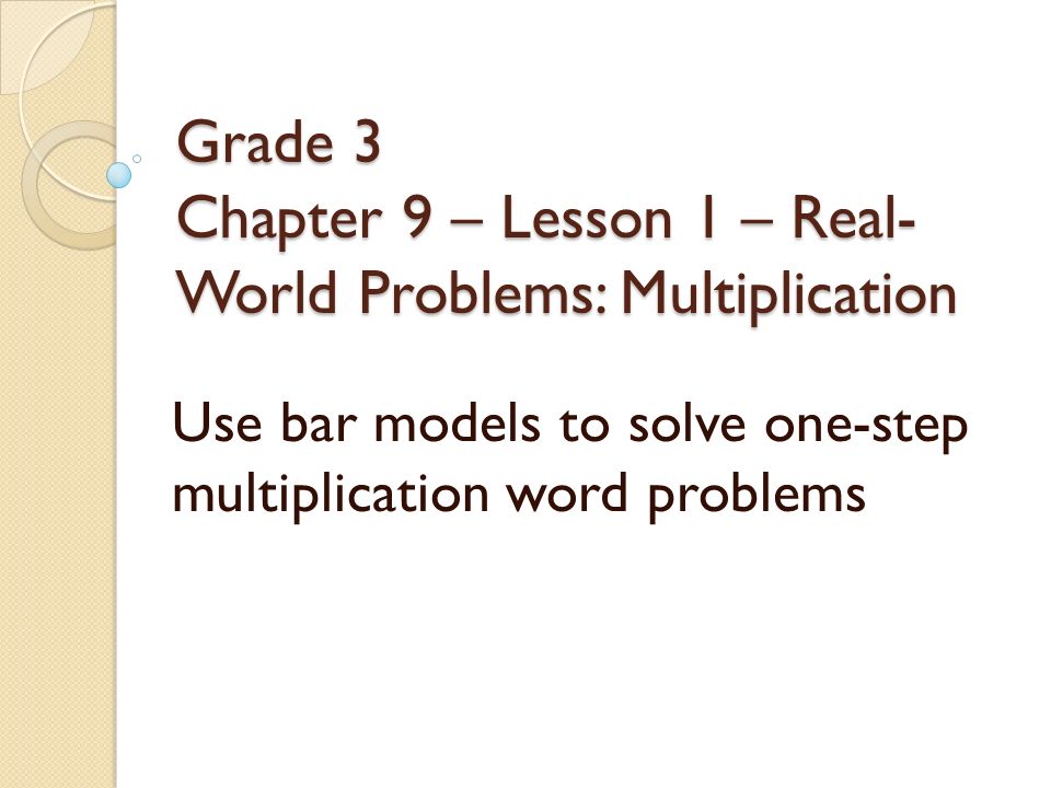 Grade 3 Chapter 9 – Lesson 1 – Real-World Problems: Multiplication