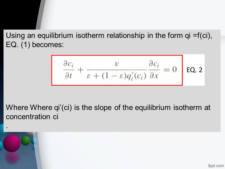 Using an equilibrium isotherm relationship in the form qi =f(ci), EQ