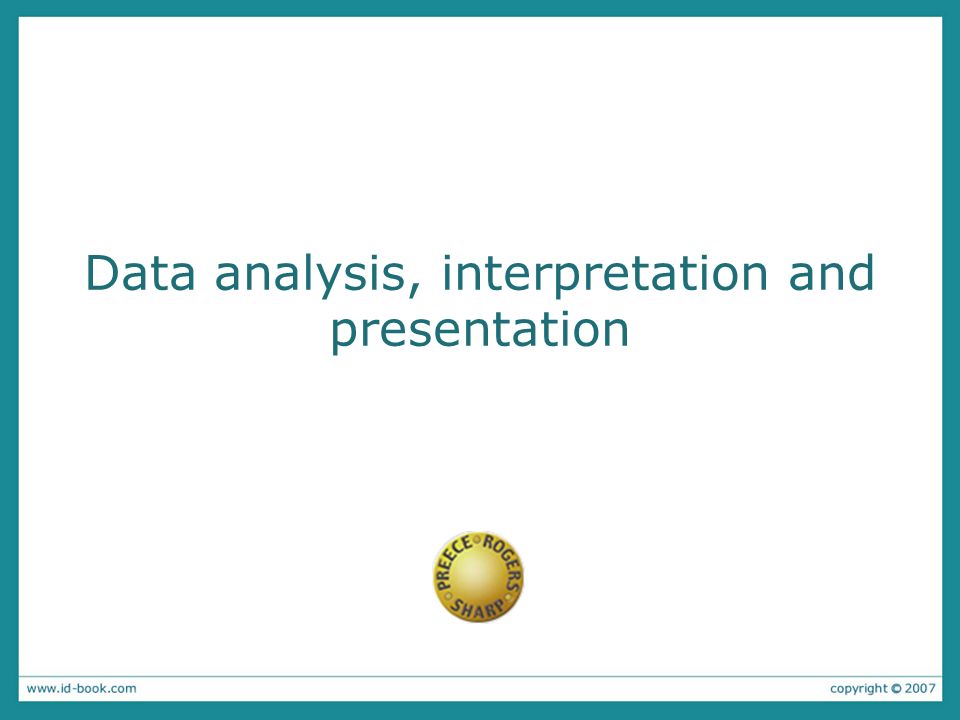 Data analysis, interpretation and presentation