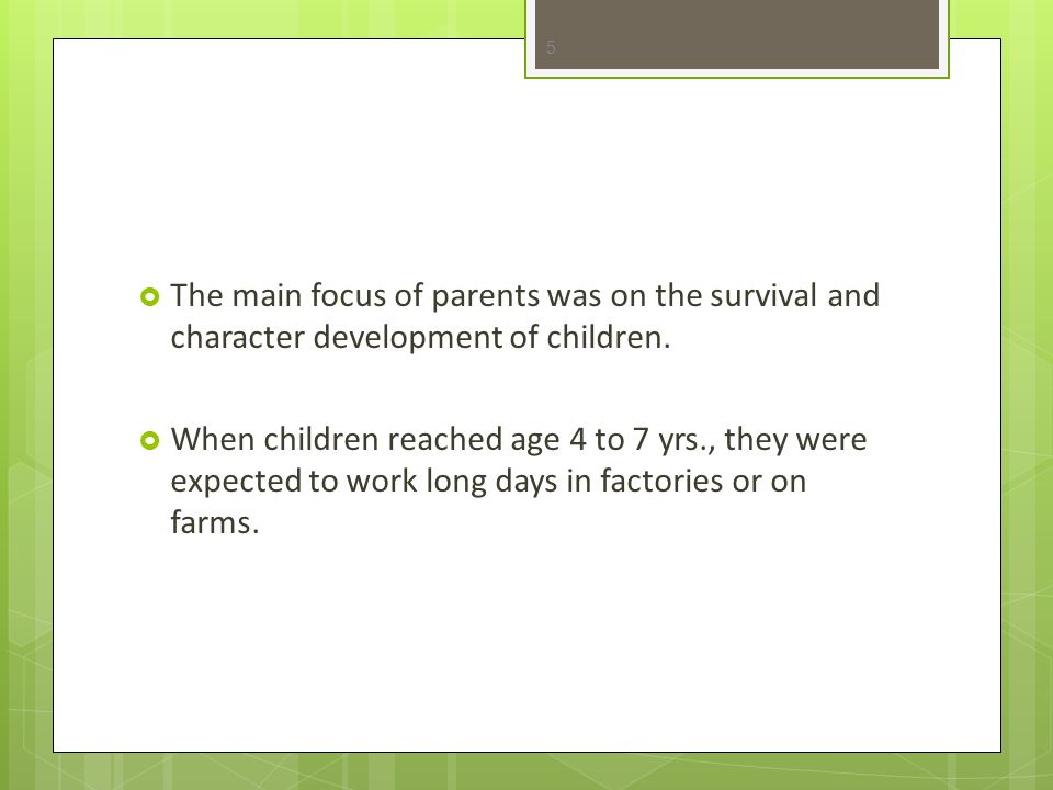 The main focus of parents was on the survival and character development of children.