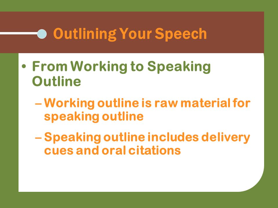 Outlining Your Speech From Working to Speaking Outline
