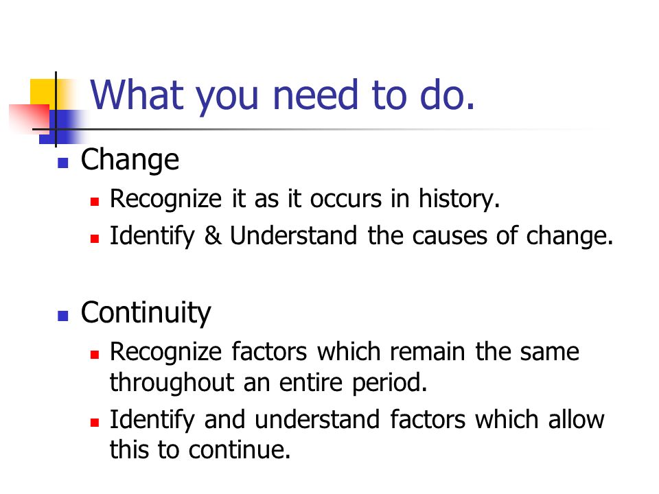 What you need to do. Change Continuity