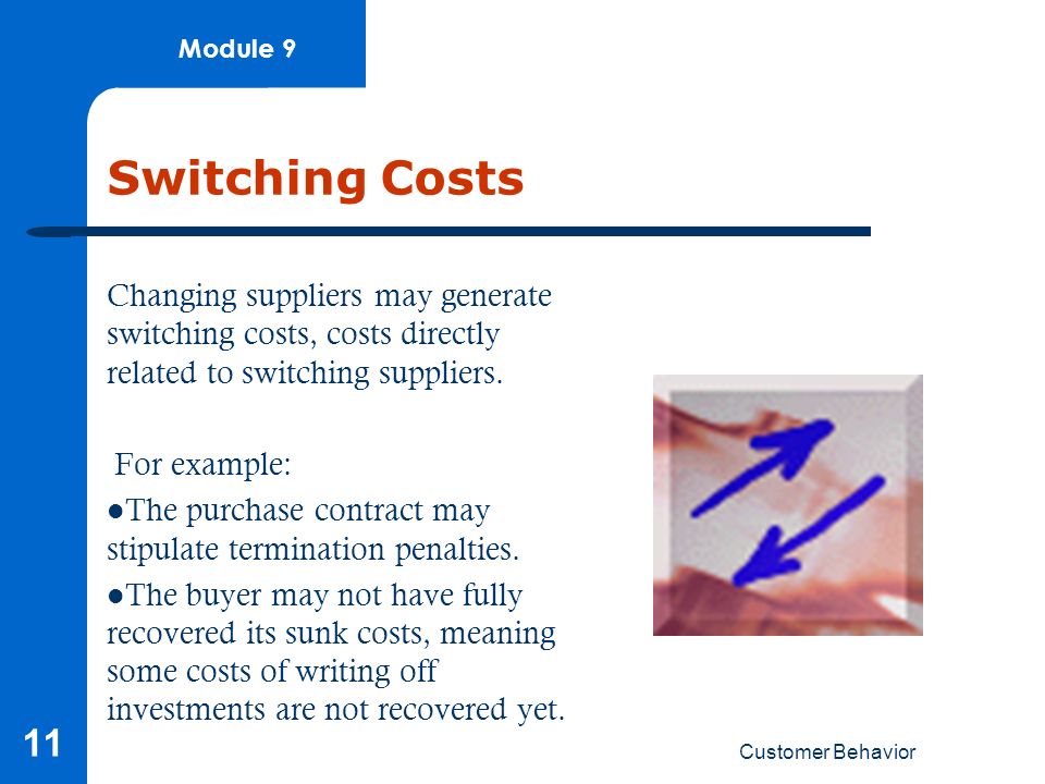 Switching Costs Changing suppliers may generate switching costs, costs directly related to switching suppliers.