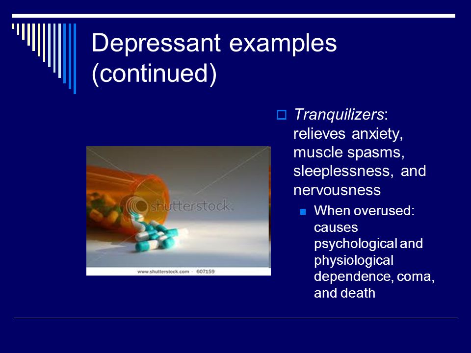 Depressant examples (continued)