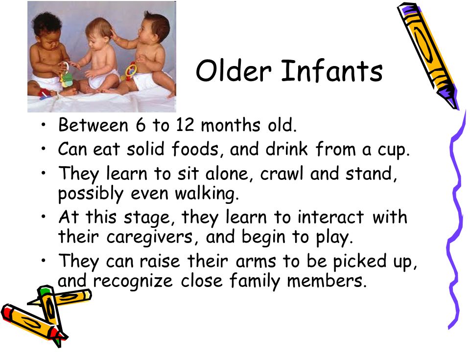 Older Infants Between 6 to 12 months old.