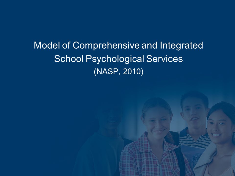 Model of Comprehensive and Integrated School Psychological Services (NASP, 2010)