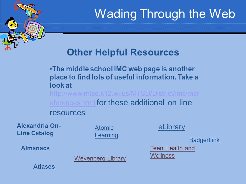 Wading Through the Web Other Helpful Resources eLibrary