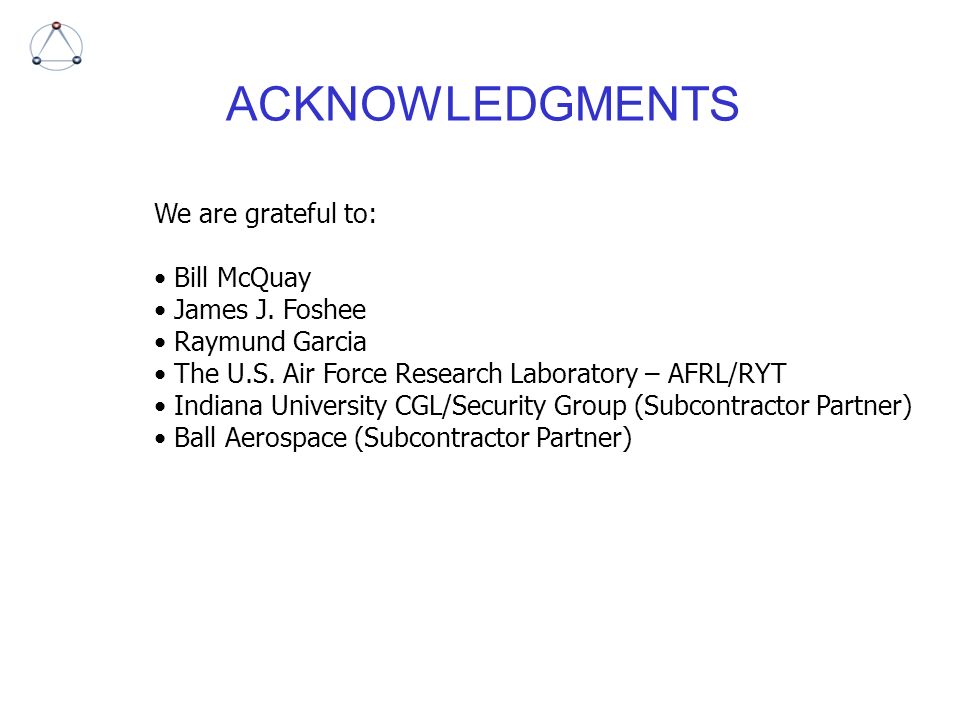 ACKNOWLEDGMENTS We are grateful to: Bill McQuay James J. Foshee
