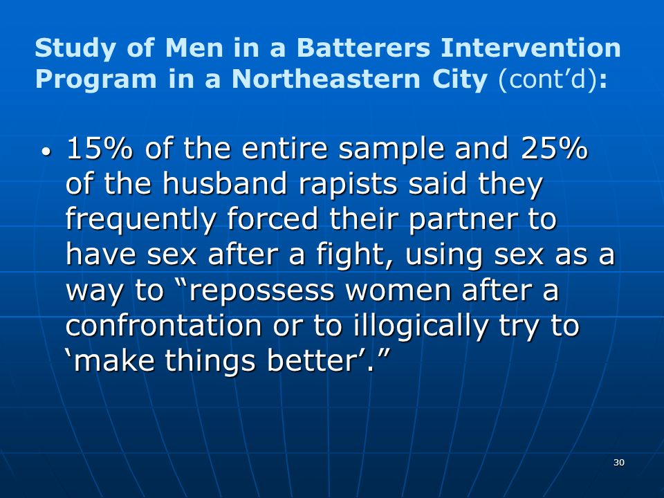 Study of Men in a Batterers Intervention Program in a Northeastern City (cont’d):